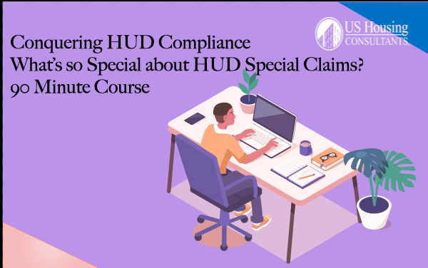 Conquering HUD Compliance - What’s so Special about HUD Special Claims? (LMS)