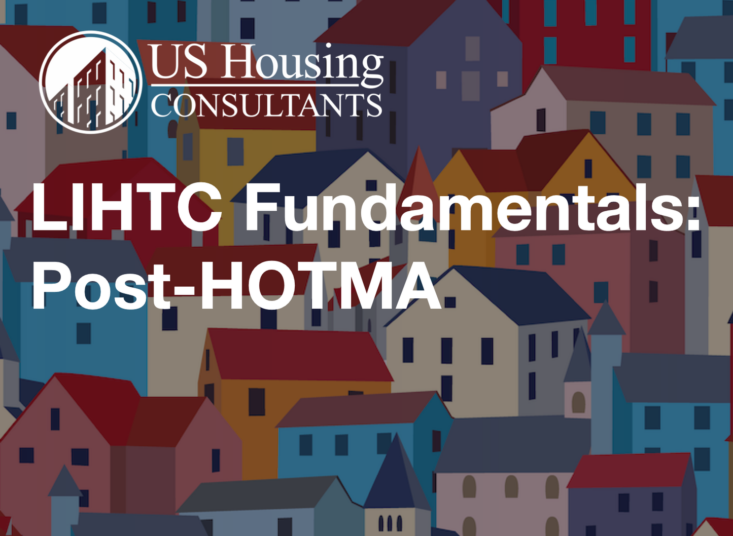 Conquer LIHTC Compliance Fundamentals (Post-HOTMA)